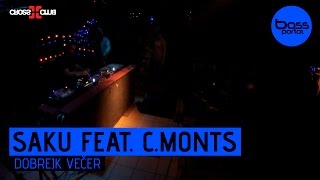 Saku feat. C.Monts - Dobrejk Večer [BassPortal]