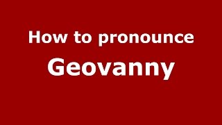 How to pronounce Geovanny