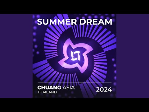 Summer Dream (ᐸCHUANG ASIAᐳ Theme English Version)
