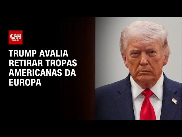 Trump avalia retirar tropas americanas da Europa após crise com Otan | CNN 360º
