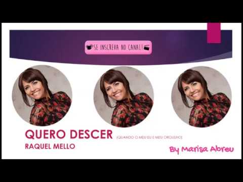 QUERO DESCER - RAQUEL MELLO part. NANI AZEVEDO