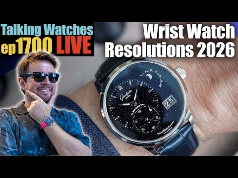 Talking Watches: Going Into 2026 — Resolutions, Reality & Wrist Time! | ep1700