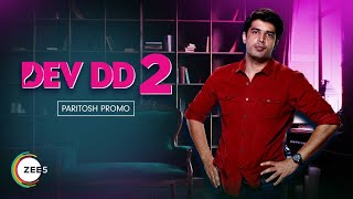 Paritosh, The Charming Doctor | Dev DD 2 | Promo | Streaming Now on ZEE5