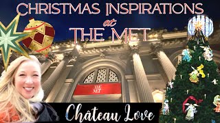 THE MET! NEAPOLITAN BAROQUE NATIVITY CRECHE, CHRISTMAS TREE, SHOPPING & CHATEAU DECOR INSPIRATIONS!!