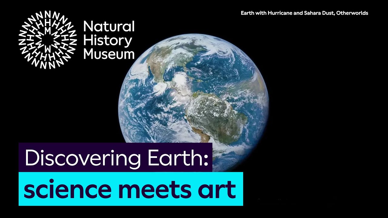 Discovering Earth: science meets art | Natural History Museum