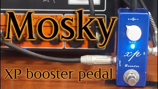 Video thumbnail for Mosky XP Booster by Guitar Learner