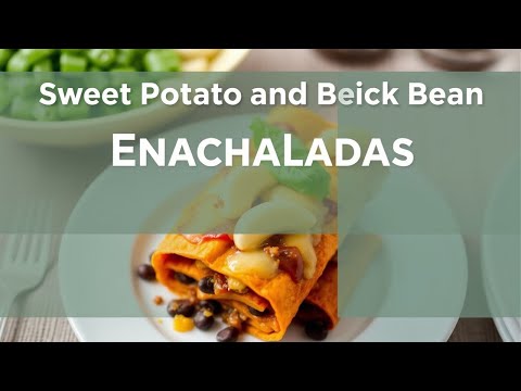 Flavor Fusion: Delicious Sweet Potato and Black Bean Enchiladas Recipe | Healthy and Satisfying