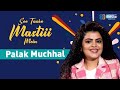 Palak Muchhal's Inspiring Journey as a Singer, Doctor, and Philanthropist | See Taare Mastiii Mein