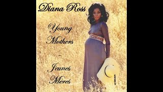Diana Ross - Young Mothers (Traduction)