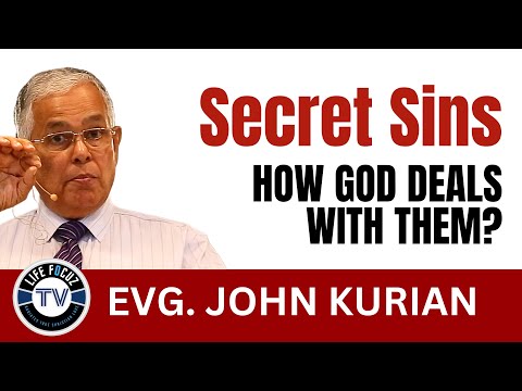 Secret Sins - How God Deals with Them? - Part 2 | Evg. JOHN KURIAN