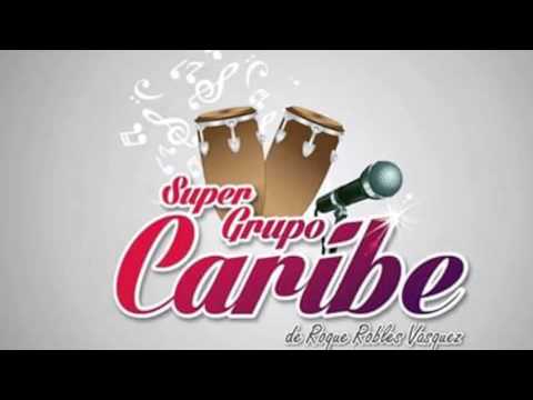 Olvidada no - Super Grupo Caribe - Producción #17