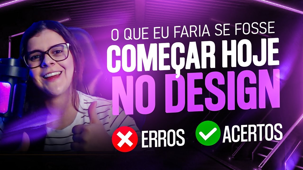 O QUE EU FARIA PARA COMEÇAR NO DESIGN GRÁFICO? | Erros e Acertos!