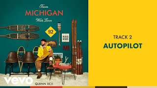 Quinn XCII - Autopilot (Official Audio)