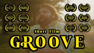 Groove | Award Winning Short Film