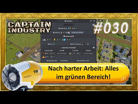 Nach harter Arbeit: Alles im grünen Bereich! Captain of Industry #030