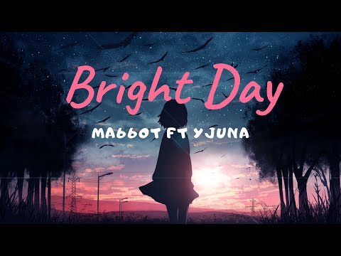 Ma66ot ft Yjuna - Bright Day (Remix)