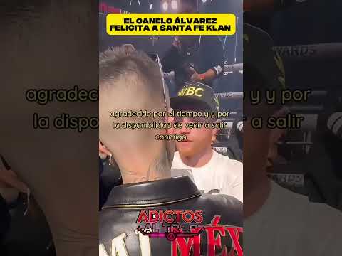 SANTA FE KLAN es Felicitado por CANELO ÁLVAREZ ‼️😱#santafeklan #mexico #usa #chile #argentina