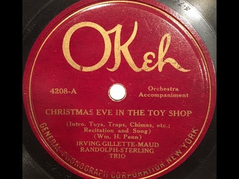 "Christmas Eve in the Toy Shop" Henry Burr "Irving Gillette" Sterling Trio 1920 Maud Randolph
