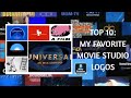 TOP 10 My Favorite Movie Studio Logos