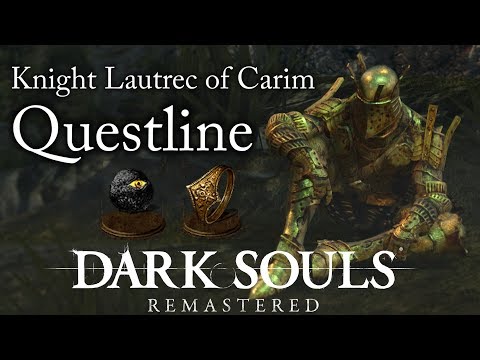 Dark Souls:Remastered | Knight Lautrec of Carim Questline