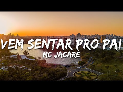 Mc Jacaré - Vem Sentar pro Pai (Letra/Lyrics)