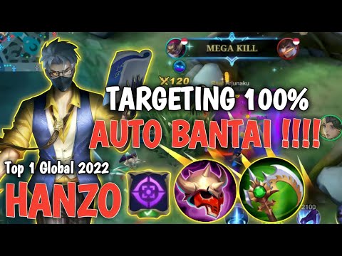 TARGETIN HERO LEMAH AUTO WIN !! - HANZO TOP 1 GLOBAL 2022 - HANZO BUILD TERSAKIT 2022 - MLBB