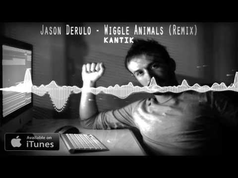 Kantik Ft. Jason Derulo - Wiggle Animals (Remix)