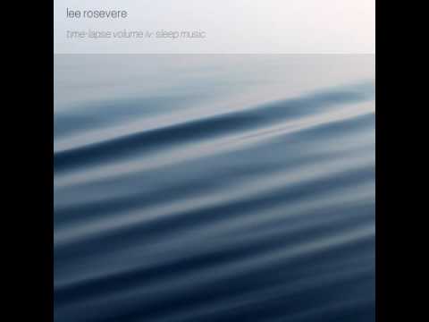 Lee Rosevere - Time-Lapse Volume 4: Sleep Music [advance full album stream]