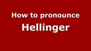 How to pronounce Hellinger