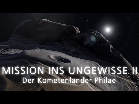 MISSION INS UNGEWISSE II – Der Kometenlander Philae