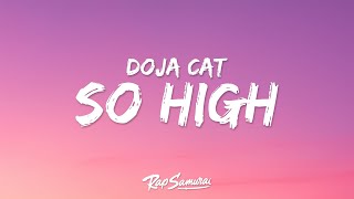 Doja Cat – So High (Lyrics) &quot;you got me so high&quot;