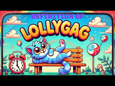 What Does Lollygag Mean? | Fun Word of the Day for Kids!