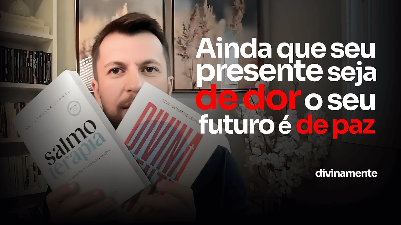 SALMOTERAPIA 54 - COMO VENCER A ANGÚSTIA - Dr. Jonatas Leonio
