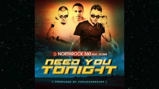 Need You Tonight-NorthRock 360 feat Rotimi