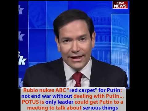 Rubio nukes ABC Putin 'red carpet', Putin not meet with Macron/UK, only one leader has any chance