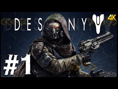 Destiny Gameplay Walkthrough Part 1 - No Commentary 4K [ULTRA HD 2160p] Year 1