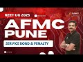 AFMC Pune Service Bond Penalty NEET UG 2025