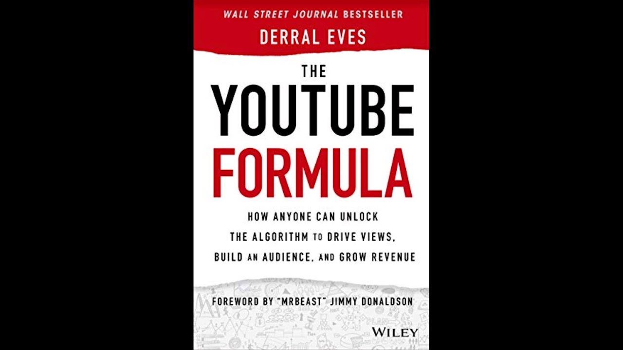 The Youtube Formula - Derral Eves: 140 Youtube lessons (book summary) (2024)