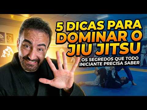 5 TIPS TO MASTER JIU JITSU: THE SECRETS EVERY BEGINNER NEEDS TO KNOW