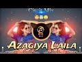 AZAGIYA LAILA EVALDU STYLAA CIRCIT MIX DJ BANGARI BS AKASH AK