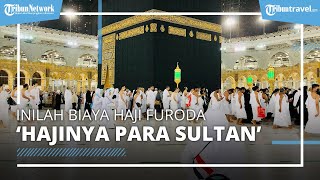 Mengenal Haji Furoda, Biaya Rp300 Juta Disebut Hajinya Para Sultan, Bisa Dapat Hotel Bintang 5