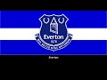 Everton Anthem (Subtitled)