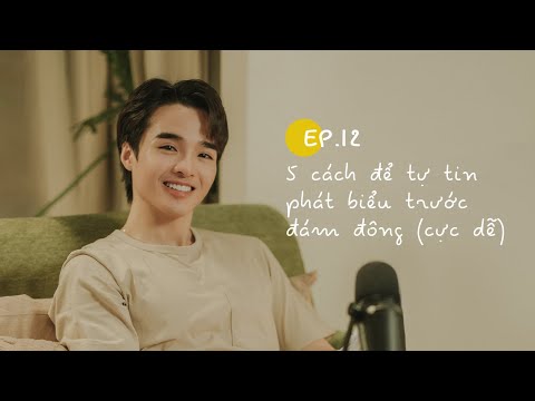 5 cách để tự tin nói trước đám đông (cực dễ) | ĐCNNTK #12