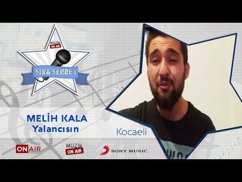 #SıraSende / Melih Kala - Yalancısın (Kocaeli)