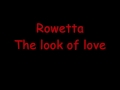Rowetta --- The look of love