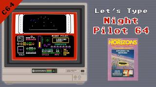 Let’s Type Night Pilot – 1984 C64 Flight Sim from Commodore Horizons