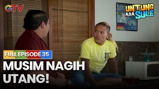 Download lagu MUSIM NAGIH UTANG! | UNTUNG ADA SULE FULL EPS 34 mp3