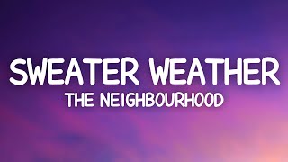 The Neighbourhood - Sweater Weather (Lyrics)