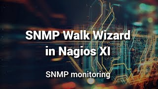Monitoring OIDs using SNMP Walk Wizard in Nagios XI Monitoring OIDs using SNMP Walk Wizard in Nagios XI