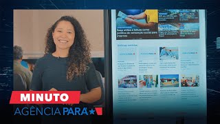 vídeo: Minuto Agência Pará mostra os destaques de 13 de outubro